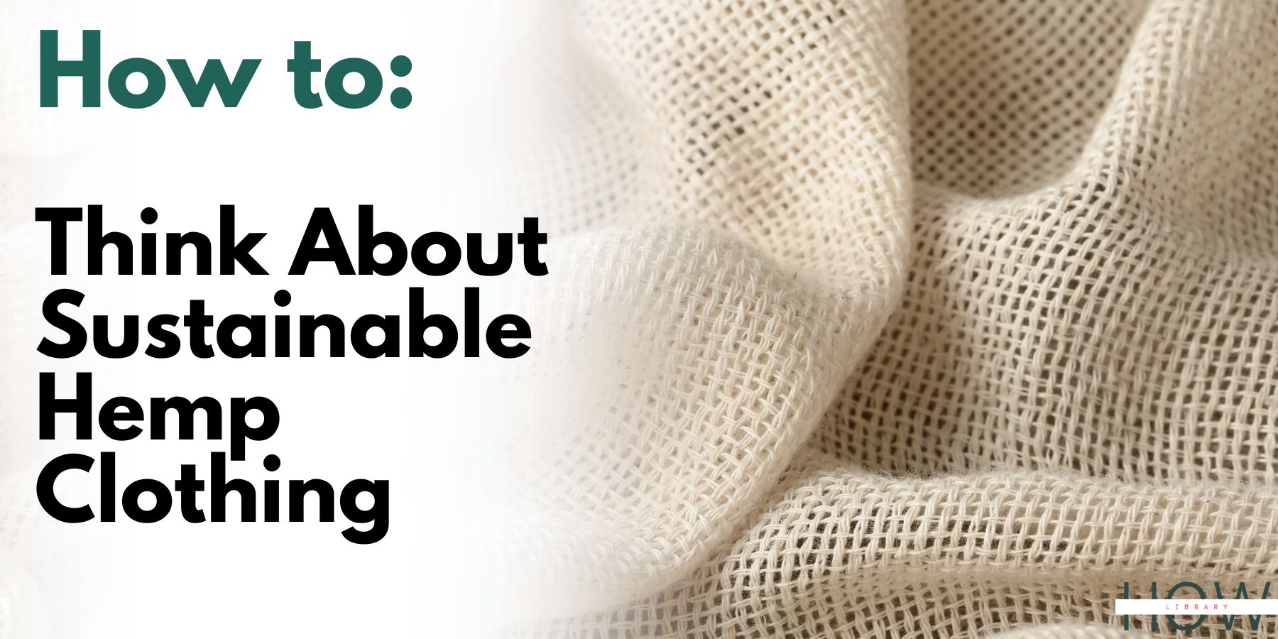 How To Think About Sustainable Hemp Clothing