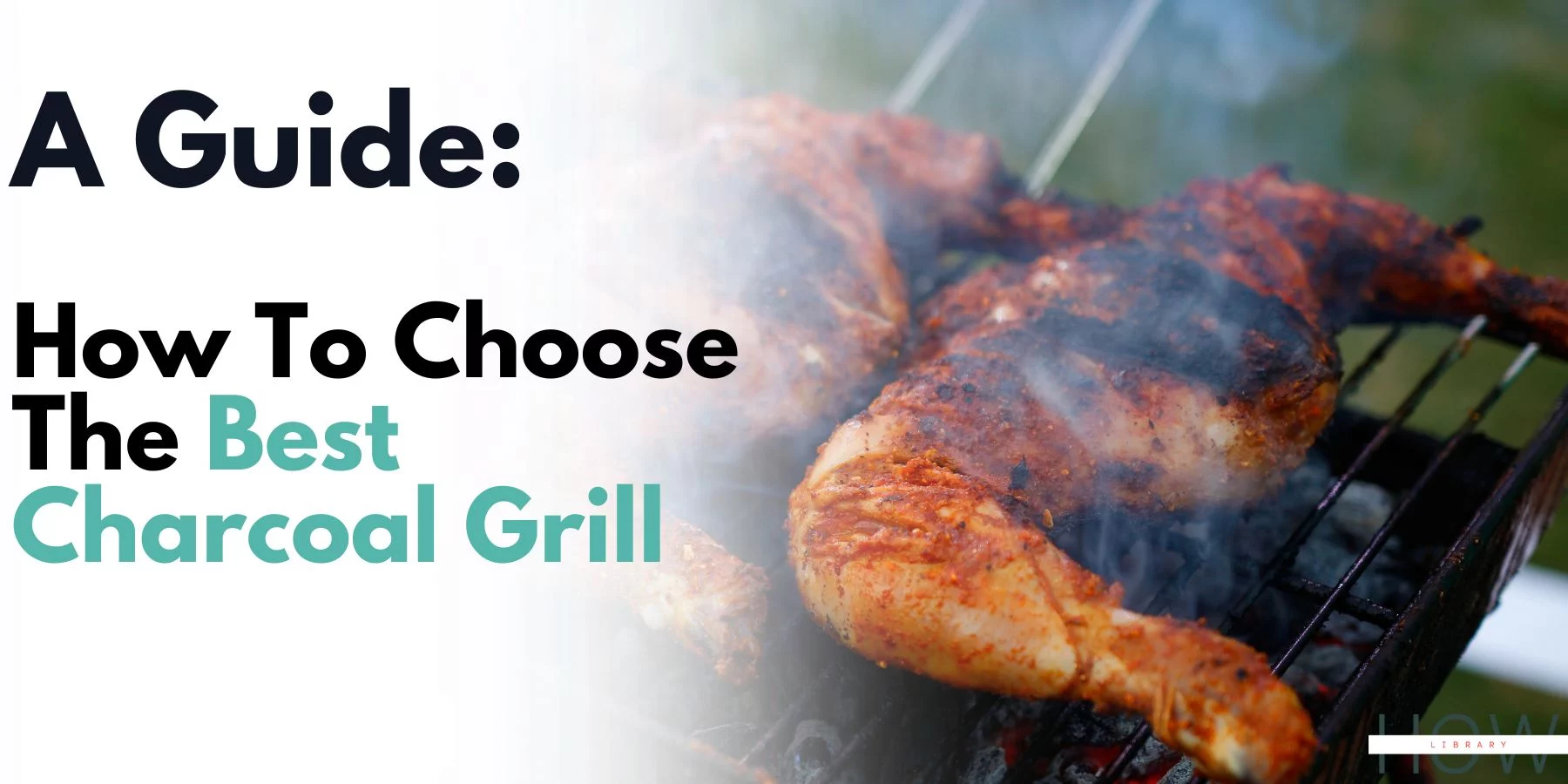 How To Choose The Best Charcoal Grill