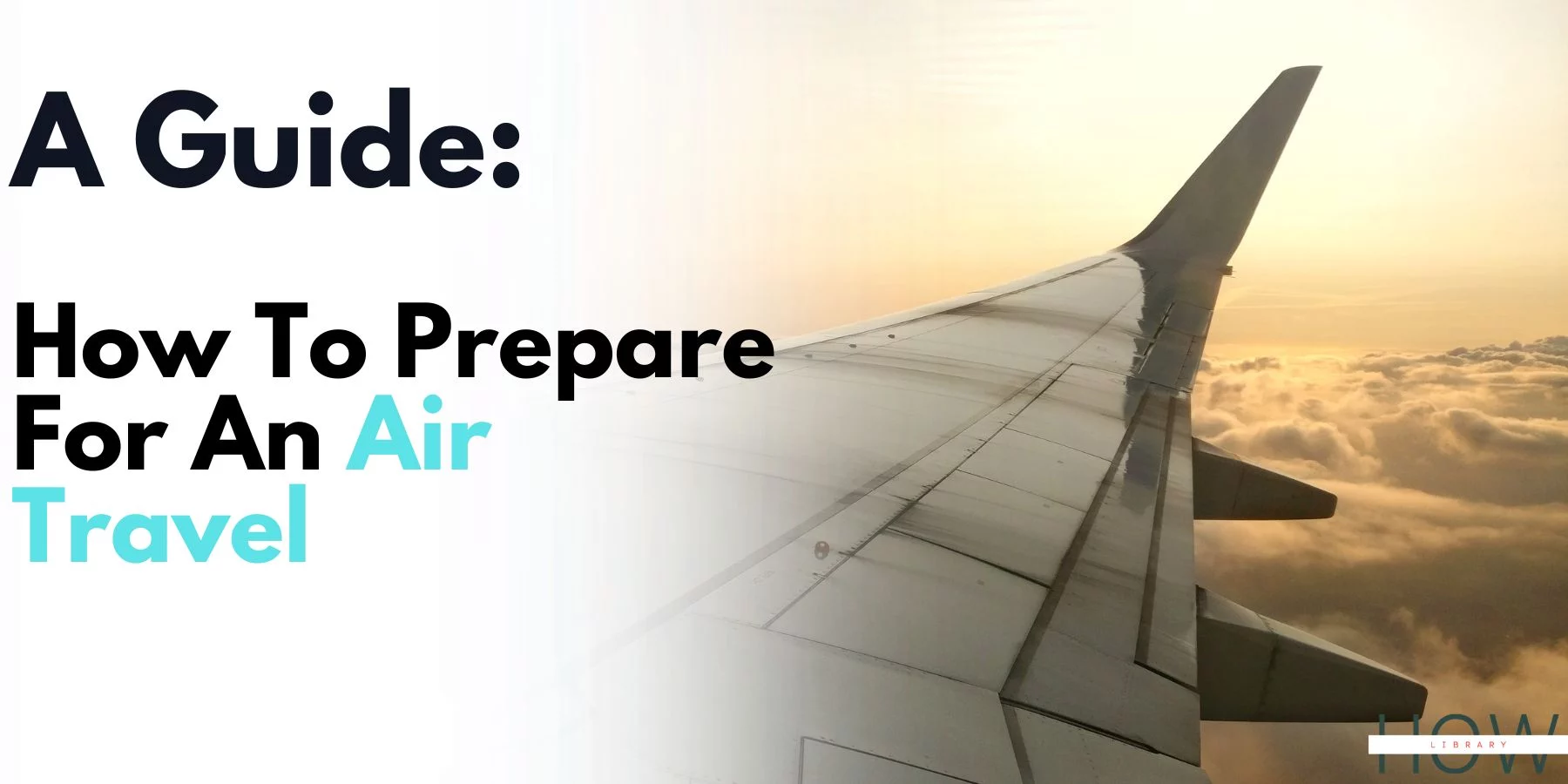 How To Prepare For An Air Travel