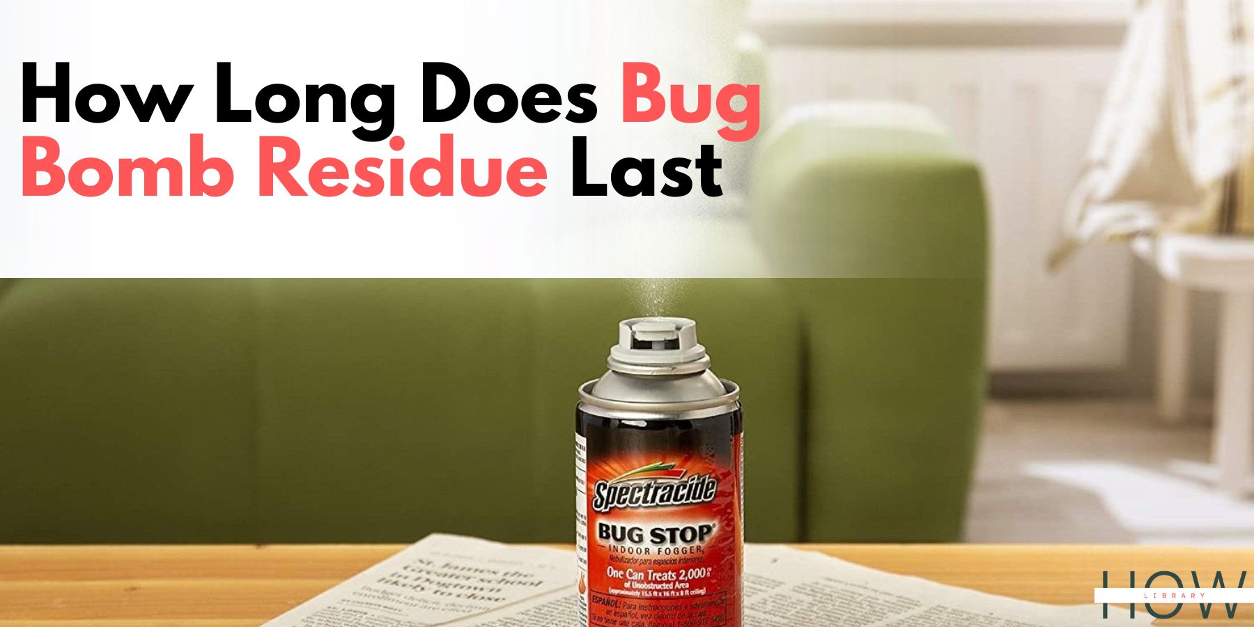 How Long Does Bug Bomb Residue Last