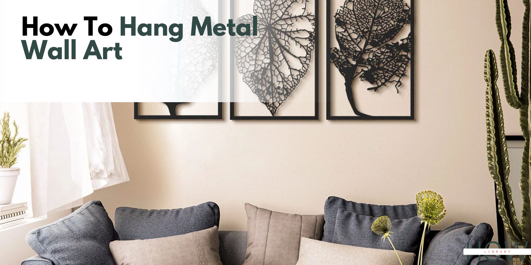How To Hang Metal Wall Art