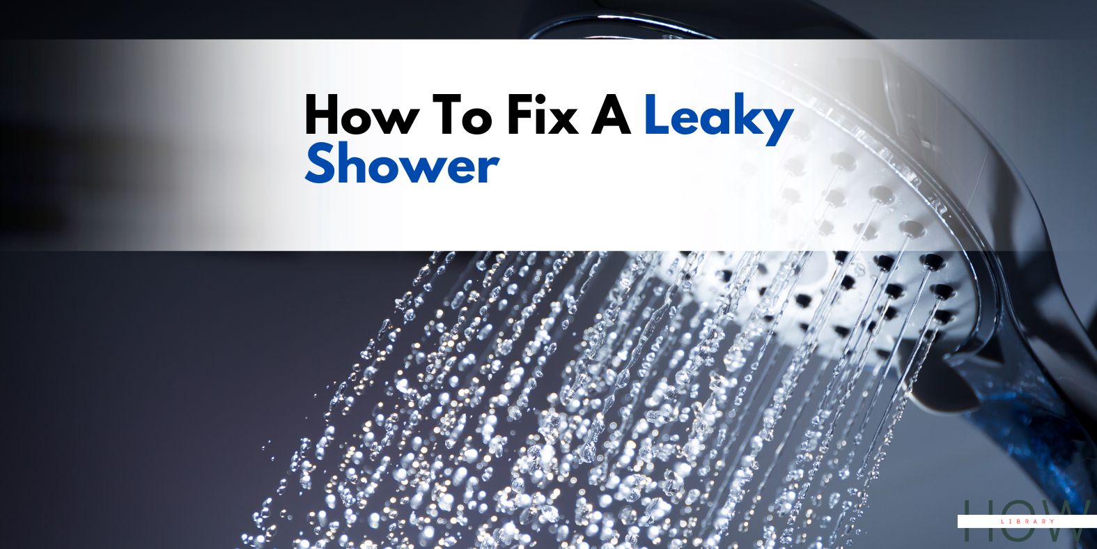 How To Fix A Leaky Shower