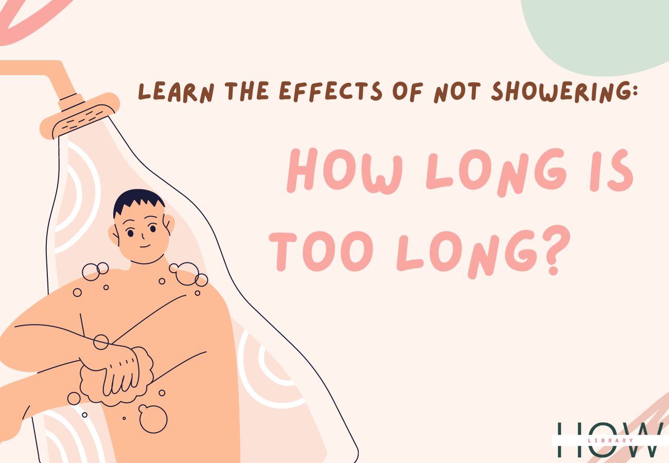 Learn the Effects of Not Showering
